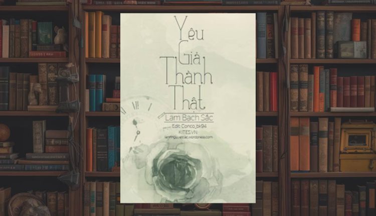 Truyện Bẫy Tình, Yêu Giả Thành Thật