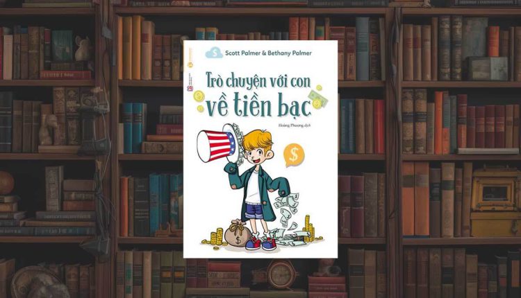 Sách Trò Chuyện Với Con Về Tiền Bạc