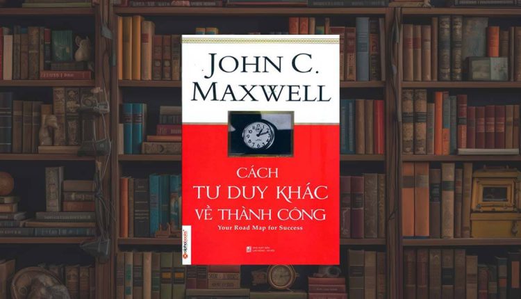 Sách Cách Tư Duy Khác Về Thành Công