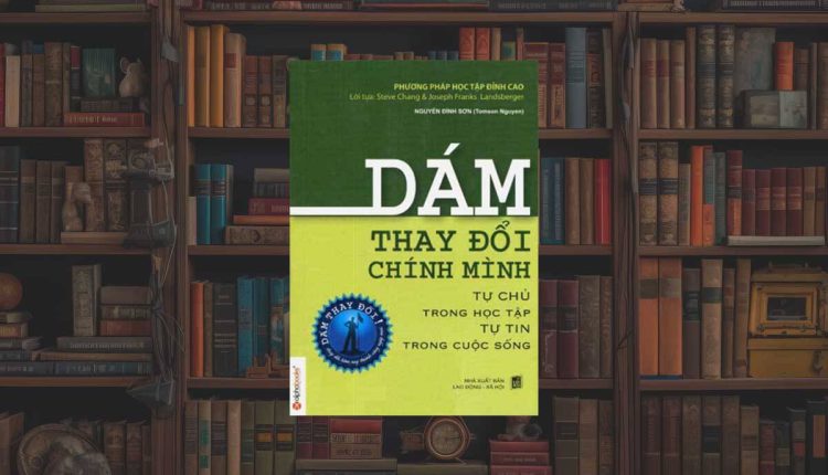 Sách Dám Thay Đổi Chính Mình