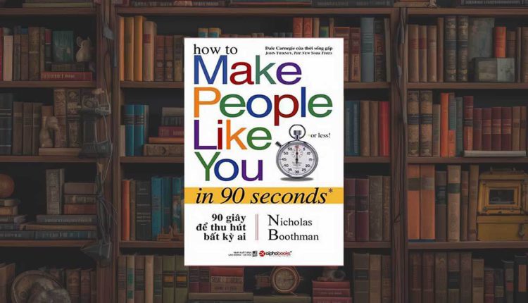 Sách 90 Giây Để Thu Hút Bất Kỳ Ai