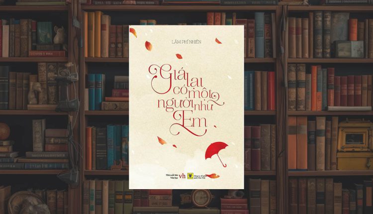 Sách Giá Lại Có Một Người Như Em