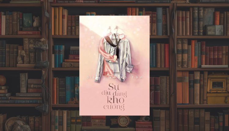 Sách Sự Dịu Dàng Khó Cưỡng