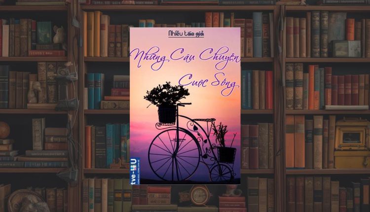 Sách Những Câu Chuyện Cuộc Sống