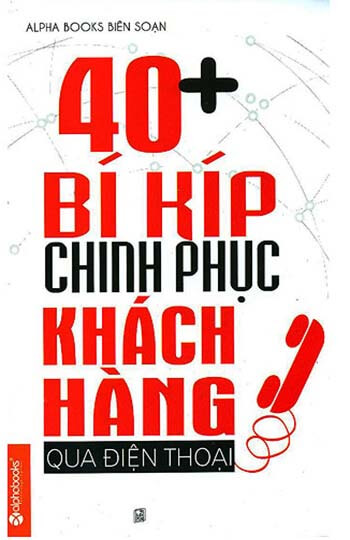 40+ Bí Kíp Chinh Phục Khách Hàng Qua Điện Thoại