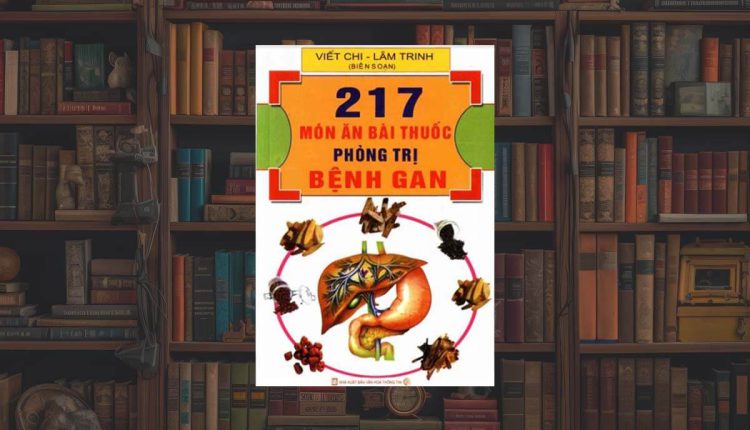 sách 217 Món Ăn Bài Thuốc Phòng Trị Bệnh Gan