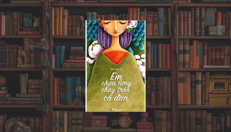 Truyện Em Chưa Từng Chạy Trốn Cô Đơn