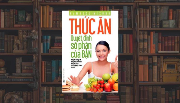 sách Thức Ăn Quyết Định Số Phận Của Bạn