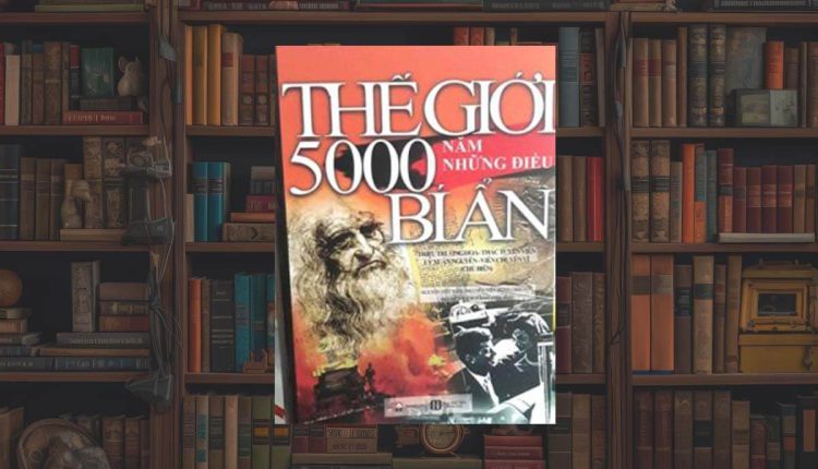 Thế Giới 5000 Năm Những Điều Bí Ẩn