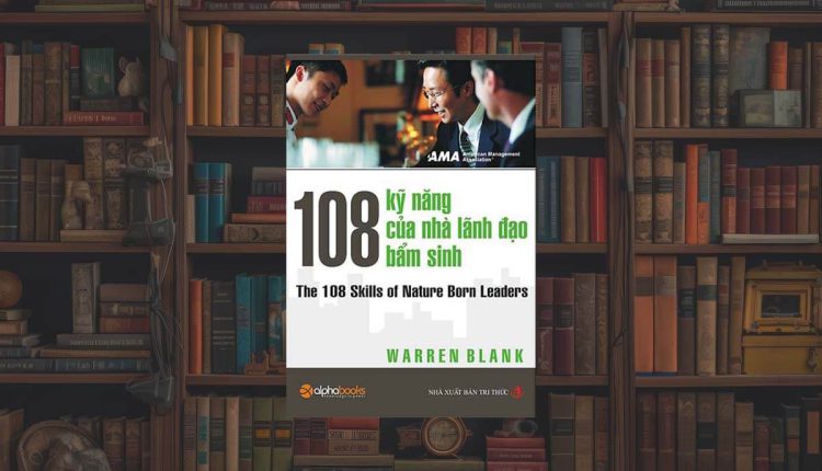 Sách 108 Kỹ Năng Của Nhà Lãnh Đạo Bẩm Sinh