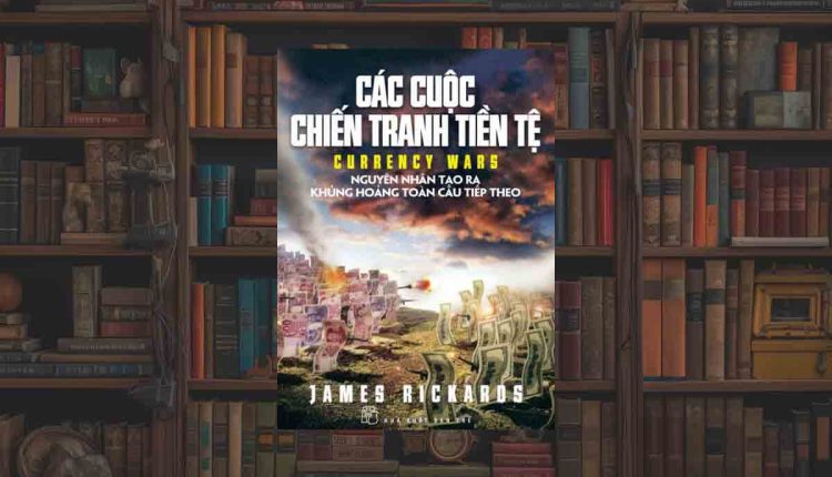 Sách các Cuộc Chiến Tranh Tiền Tệ