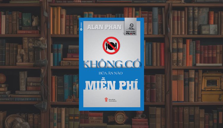 Sách Không Có Bữa Ăn Nào Miễn Phí