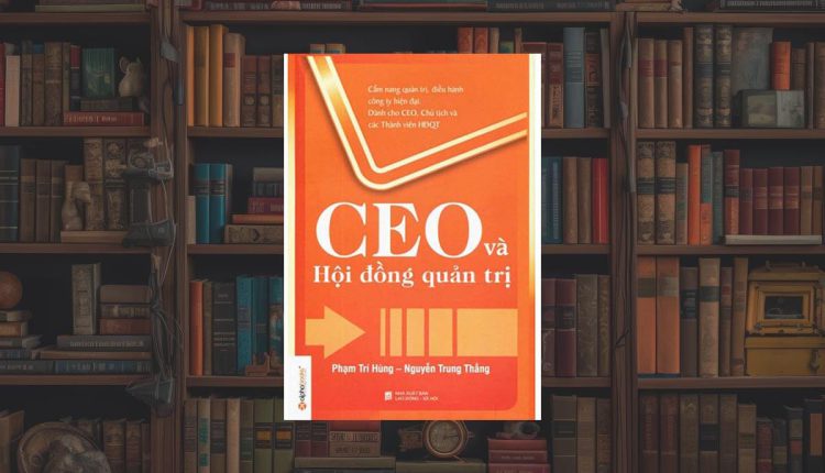 Sách CEO Và Hội Đồng Quản Trị
