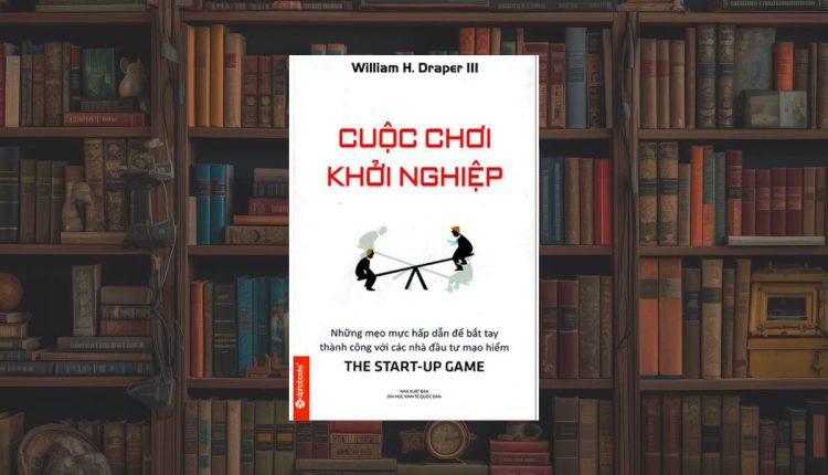 Sách Cuộc Chơi Khởi Nghiệp