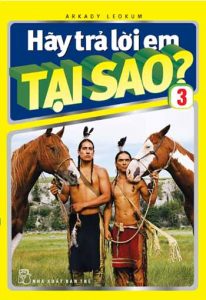 sách Hãy Trả Lời Em Tại Sao? – Tập 3