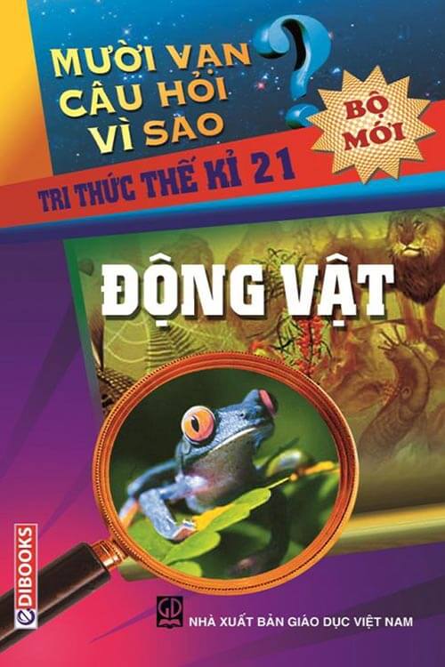 sách 10 vạn câu hỏi vì sao về Động Vật