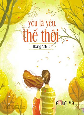 Sách Yêu Là Yêu Thế Thôi