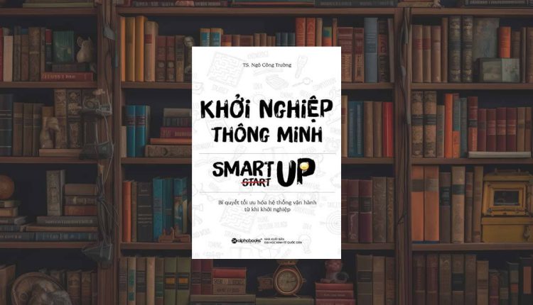 Sách Khởi Nghiệp Thông Minh