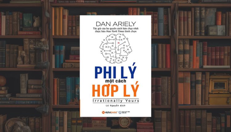 Sách Phi Lý Một Cách Hợp Lý