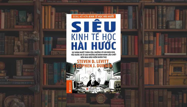 Sách Siêu Kinh Tế Học Hài Hước