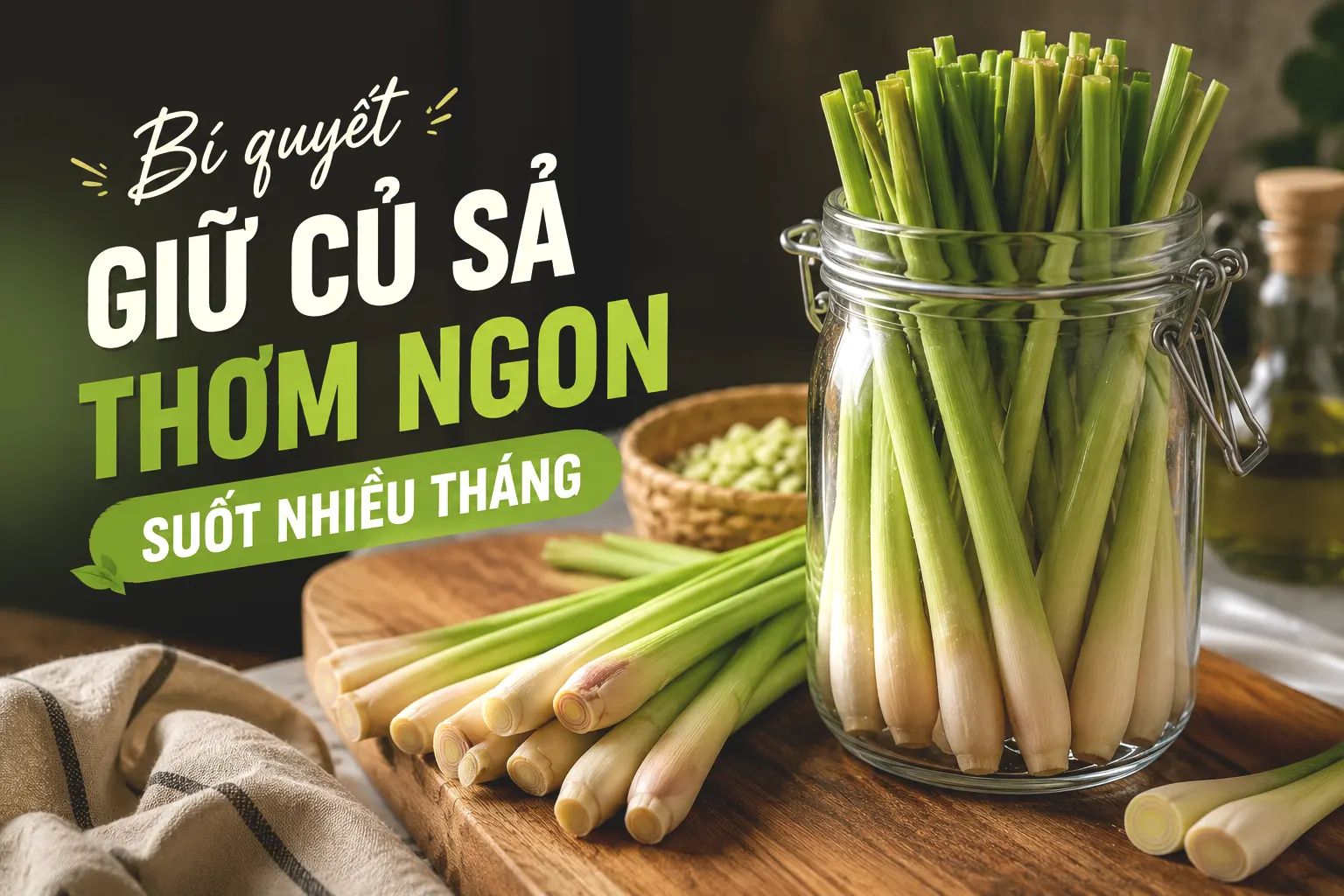 Bí quyết giữ củ sả thơm ngon suốt nhiều tháng