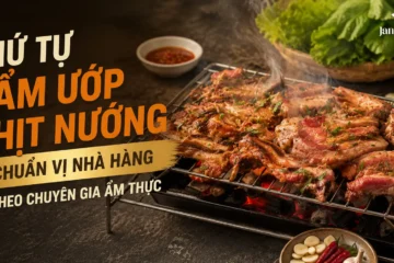 Thứ tự tẩm ướp thịt nướng chuẩn vị