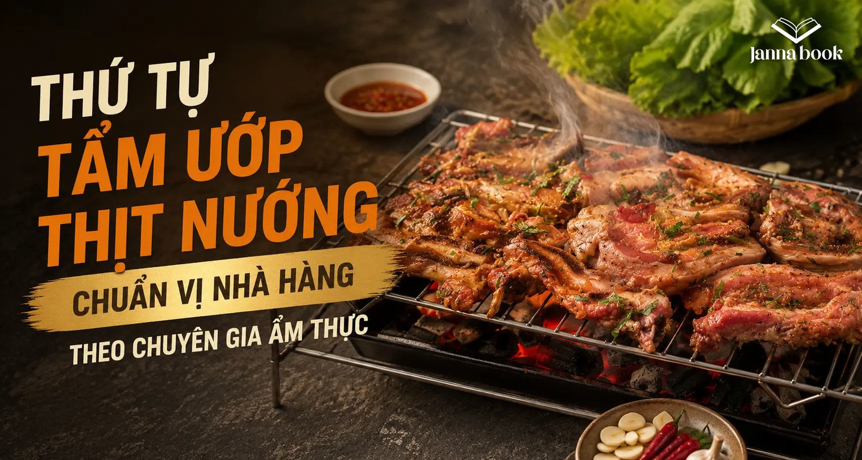 Thứ tự tẩm ướp thịt nướng chuẩn vị Thứ tự tẩm ướp thịt nướng chuẩn vị