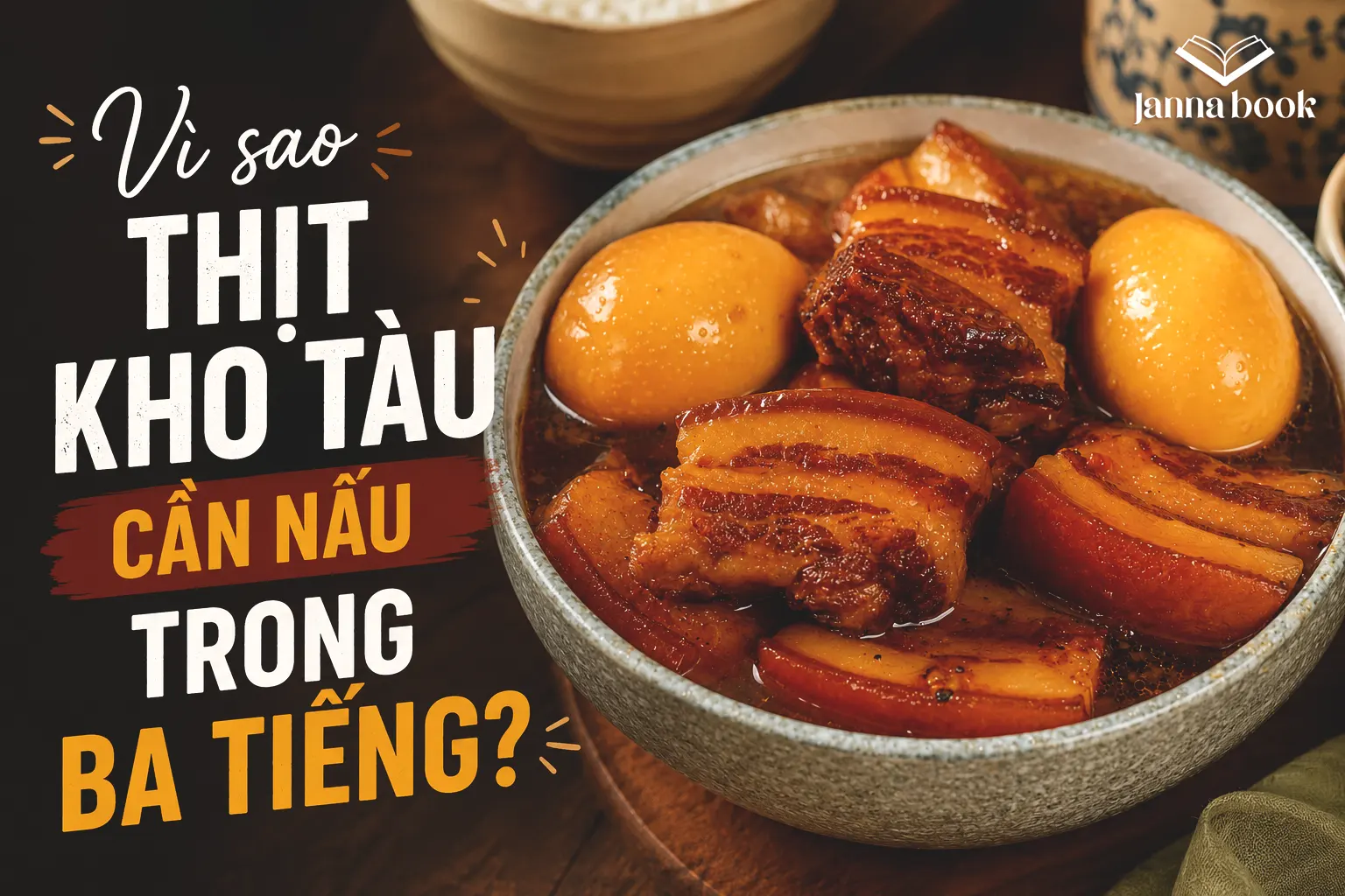 Vì sao thịt kho tàu cần nấu trong ba tiếng Vì sao thịt kho tàu cần nấu trong ba tiếng